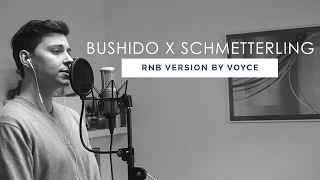 Video thumbnail of "VOYCE - SCHMETTERLING (Bushido Cover)"