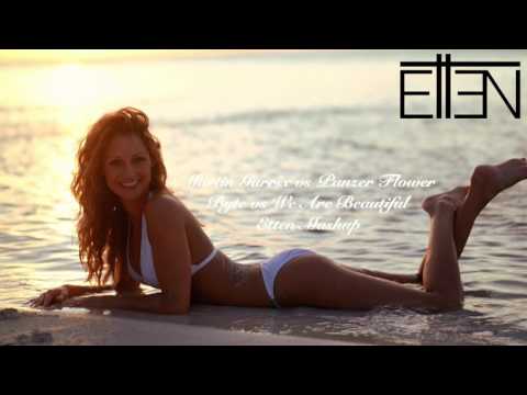 Martin Garrix vs Panzer Flower - Byte vs We Are Beautiful - Etten Mashup