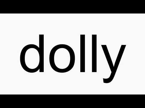 How to pronounce dolly