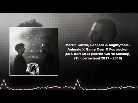 Martin Garrix, Loopers &  - Animals X Game Over (Martin Garrix Mashup) Free Download