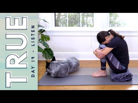 TRUE - Day 14 - LISTEN  |  Yoga With Adriene