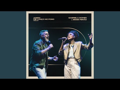 Amigo / Me Lanço No Fogo (Ao Vivo)