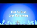 Hurt So Good John Mellencamp Karaoke Version