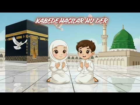 Kâbe'de Hacılar Hû Der Allah 🕋 | Çocuk İlahileri | Dini Çocuk Şarkısı | 10 dakika| Ömercik
