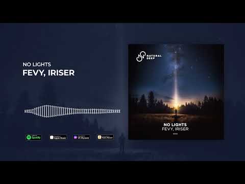 Fevy, Iriser - No Lights [Natural Deep]