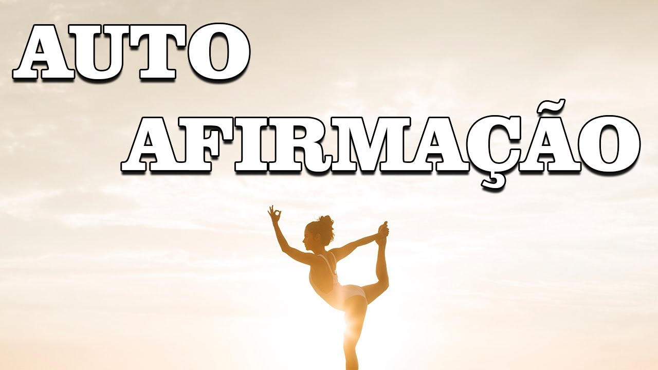 NECESSIDADE DE AUTOAFIRMAÇÃO - eu sou o cara.