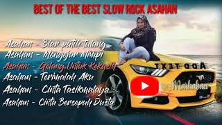 Download lagu Best Of The Best Slow Rock ASAHAN Full Album mp3