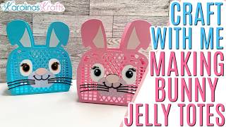 CRAFT WITH ME while Making Bunny Jelly Totes as Easter Baskets EASTER CRAFT FAIR IDEA