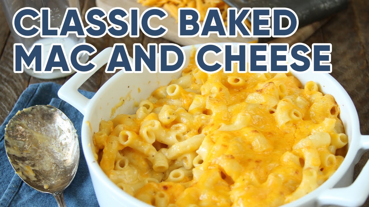 How to Make Classic Baked Mac and Cheese