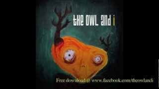 The Owl and I - If I Fall