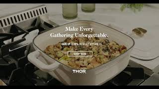THOR Kitchen Make Every Gathering Unforgettable