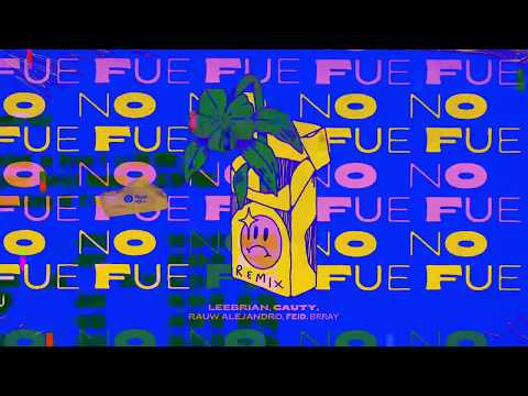 No Fue (Remix) -  Leebrian, Cauty, Rauw Alejandro, Feid, Brray   Audio Oficial