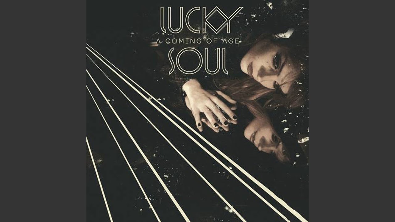 Lucky Soul - A Coming Of Age