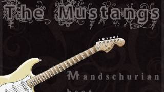 The Mustangs - Mandschurian beat