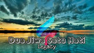 Download lagu Dua Jiwa Satu Hati-Legacy(lirik video) mp3