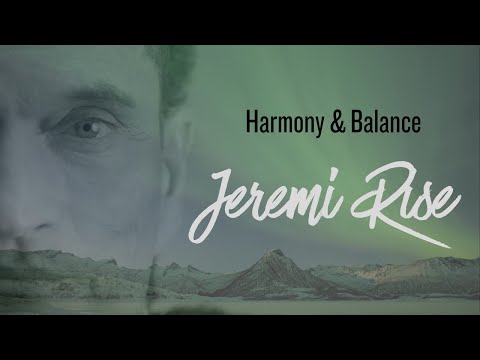 Harmony and Balance - Jeremi Rise
