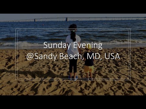 Sunday Evening at Sandy Point Beach-MD, USA | Siyona's World!