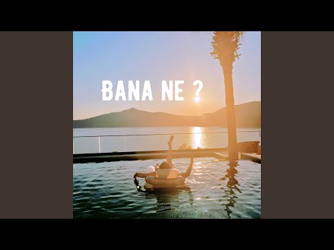 Bana Ne