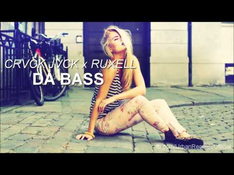 CRVCK JVCK x Ruxell - Da Bass