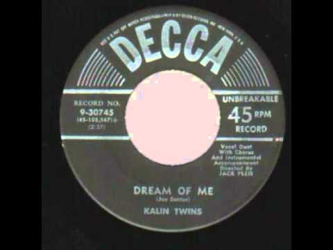 The Kalin Twins - Dream Of Me