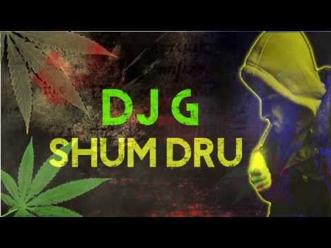 DJ G - Shum Dru