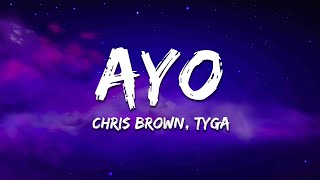 Chris Brown, Tyga - Ayo (Lyrics)