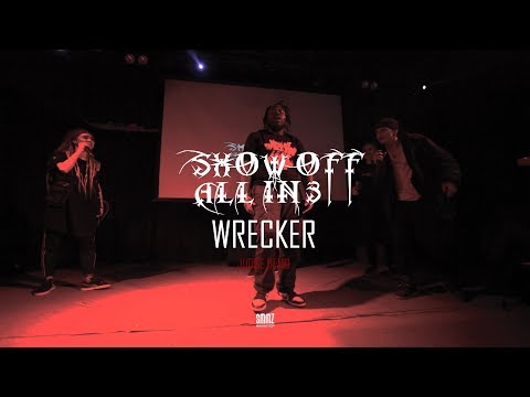 WRECKER | JUDGE ROUND | SHOW-OFF ALL IN 3