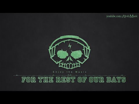 For The Rest Of Our Days by Johannes Bornlöf - [Adventure Music]