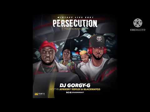 Mixtape Persécution Dj Gorgy-G Feat Afriken x Reflex & Blackmayco