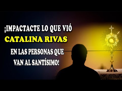 What Catalina Rivas saw in the people who go to the Holy of Holies was shocking!