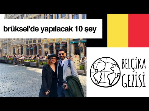 Brüksel'de Mutlaka Yapılacak 10 Şey | Belçika Gezisi #1