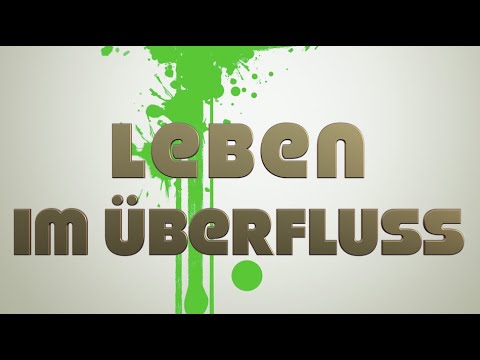 Leben im Überfluss & Segen Gottes