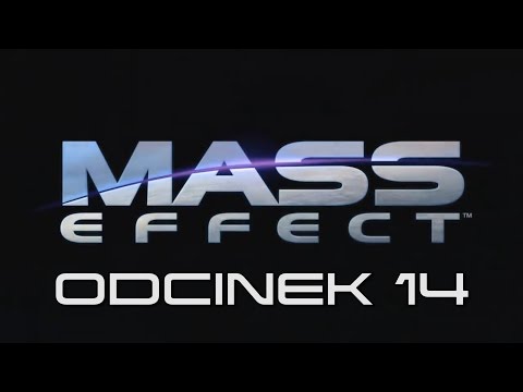 Zagrajmy w Mass Effect - Odcinek 14 - Trudna Walka