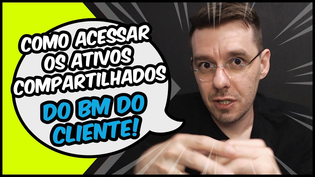 Onde estão os ativos que o cliente compartilhou com meu BM? | Facebook ADS