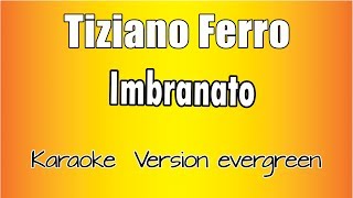 Tiziano Ferro  -  Imbranato (Versione Karaoke Academy Italia)