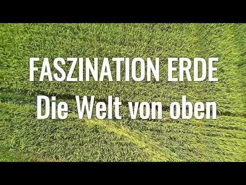 Faszination Erde - Die Welt von oben