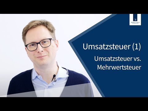 Umsatzsteuer vs. Mehrwertsteuer | Umsatzsteuer Teil 1 | Thomas Breit Steuerberatung