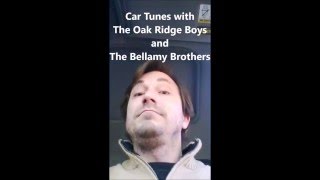 Car Tunes with The Oak Ridge Boys & The Bellamy Brothers