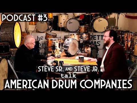 Maxwell Drums Podcast #3 - Steve Jr./Sr. Talk American Drum Companies 1900 To 1975