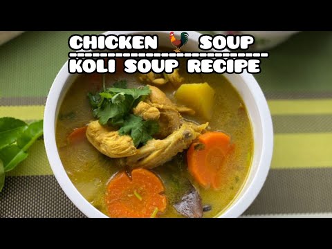 Chicken Soup/Sup Ayam/ Koli Soup/Amazing Aroma And Tasty Soup Recipe 😋.