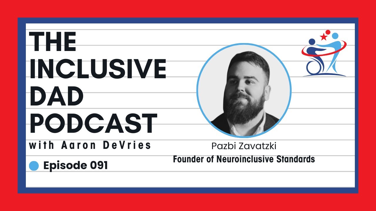 Neurodiversity at Work: Why We All Benefit with Pazbi Zavatzki - Episode 91
