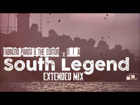 Fabrizio Parisi & The Editor x Dia - South Legend (Extended)