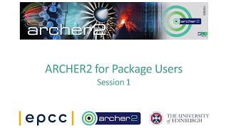 ARCHER2 for Package Users - Session 1