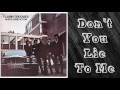 Flamin' Groovies - Don't You Lie To Me