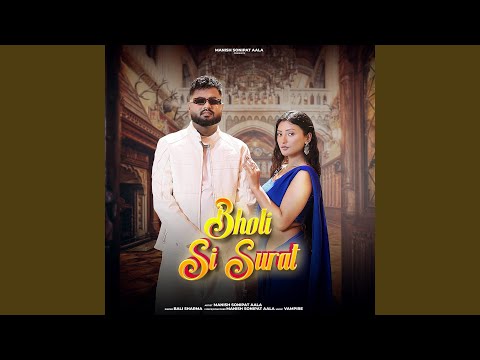 Bholi Si Surat