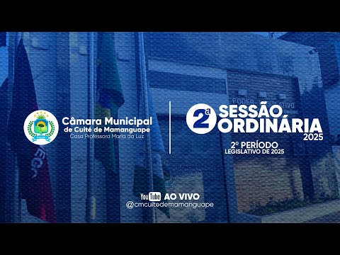 2ª SESSÃO ORDINÁRIA DO 2º PERÍODO LEGISLATIVO DE 2025