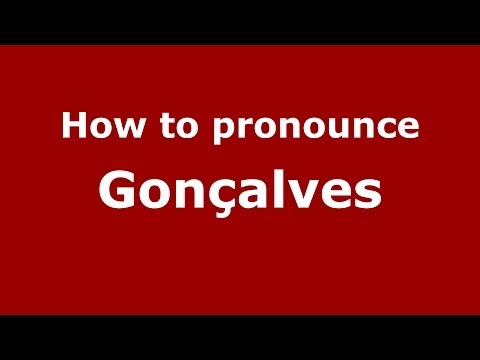 How to pronounce Gonçalves (Brazilian Portuguese/São Paulo, Brazil) - PronounceNames.com