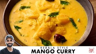 Kerala Style Mango Curry | Mango Pulissery | केरला स्टाइल मैंगो करी | Chef Sanjyot Keer