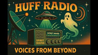 Unleash the Unknown: A Live Stream with HUFF Radio & Ghost Hunter Apps
