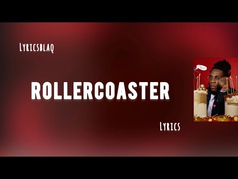 Burna Boy - Rollercoaster [Lyrics] ft J. Balvin